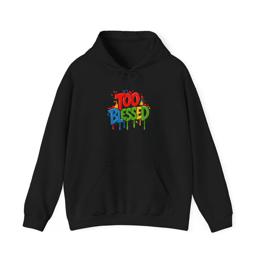 Too Blessed & Elevate Ambitions Hooded Sweatshirt - Unisex Heavy Blend™