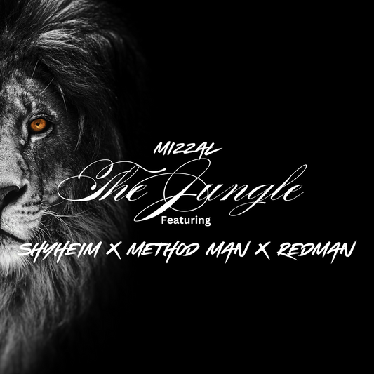 Mizzal "The Jungle" Shyhem X Method Man X Redman