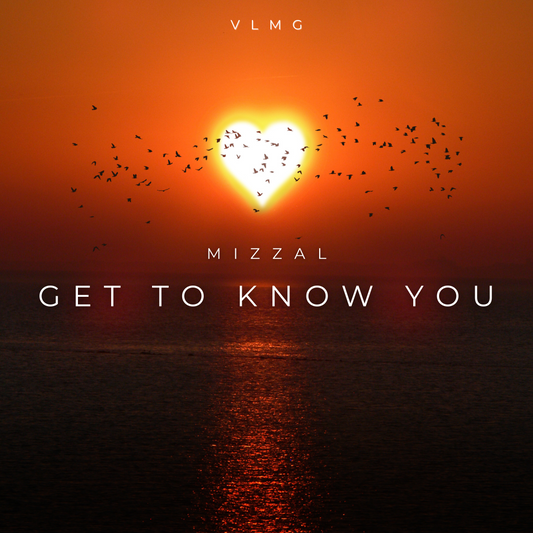 Mizzal "Get To Know You"