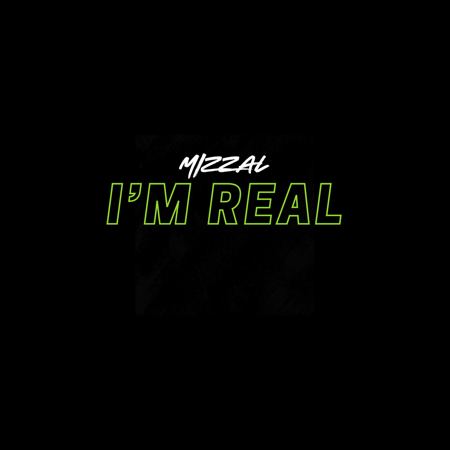 Mizzal "Im Real"