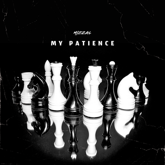 Mizzal "My Patience"