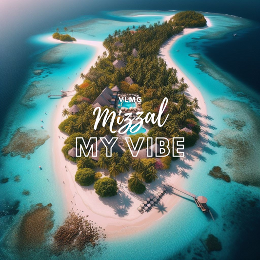 Mizzal "My Vibe"